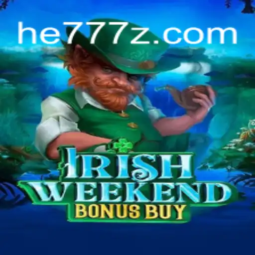 IrishWeekendBonusBuy: Descubra o Fascínio do Jogo com he777.vip